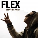 Flex estrenará vídeo de "Besos de amor"